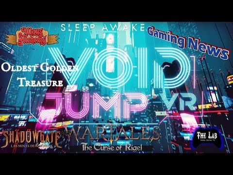 Curse of Rigel, Ways of Alchemy, Oldest Golden Treasure, SLEEP AWAKE, Void Jump VR, Shadowgate VR