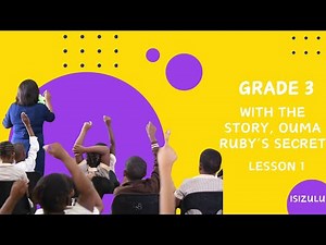 (isiZulu): Grade 3, Lesson 1: Teaching young children to read and write for meaning