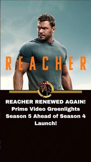 REACHER SEASON 4 & 5 UPDATES: Season 5 Confirmed & Everything We Know About Season 4!