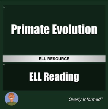 Primate Evolution ELL Reading Passage & Comprehension Worksheet