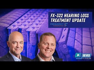 FX-322 Hearing Loss Treatment: Clinical Trial Data Shows Promise in Hair Cell Regeneration