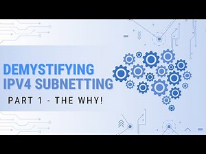 Demystifying IPv4 Subnetting: Part 1 - The Why!