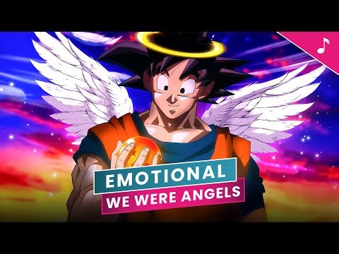 Dragon Ball Z – We Were Angels | EMOTIONAL Orchestra Version