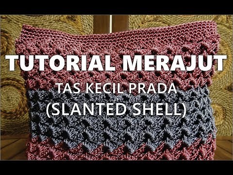 Tutorial Merajut Tas Kecil Motif Prada