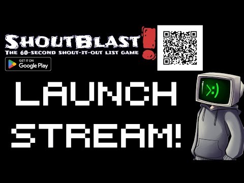 ShoutBlast! Launch Stream! (My New Party Game App)