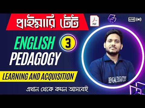 Learning and Acquisition | English Pedagogy | WBTET English Class - 7 | WB Primary TET 2022 | WBTET