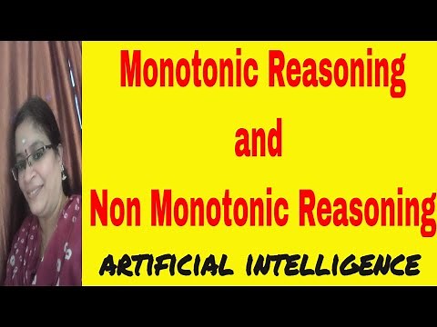 Monotonic Reasoning and non monotonic Reasoning || Artificial Intelligence