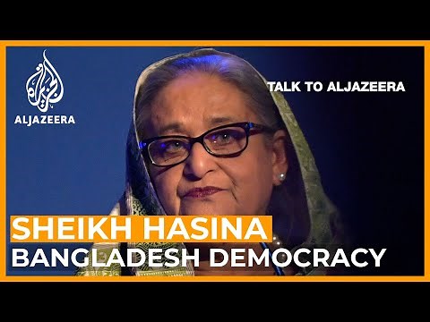 Sheikh Hasina: Bangladesh’s defender or attacker of democracy? | Talk to Al Jazeera