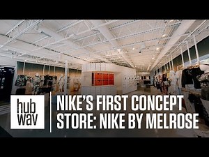 Nike's First Concept Store Ever: Nike by Melrose | Hubwav Fashion