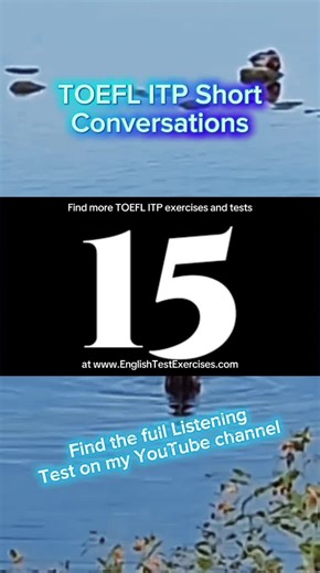 Can you answer correctly? TOEFL ITP Short Conversation. #toeflitp #toefllistening #toefltest #toeflexam #toeflprep #toeflpreparation #learnenglish