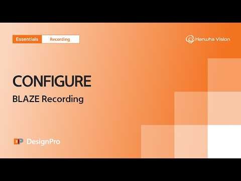 How to Configure BLAZE Recording - Appliance & Server Sizing | DesignPro | Hanwha Vision