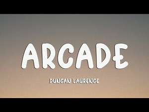 Duncan Laurence - Arcade (Lyrics) ft. FLETCHER