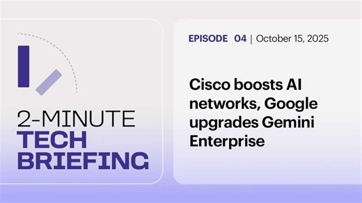 Cisco boosts AI networks, Google upgrades Gemini Enterprise | Ep. 4