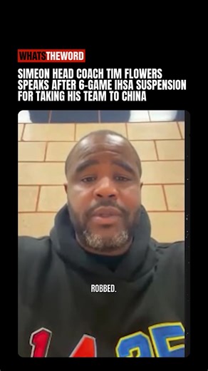 113K views · 3K reactions | Simeon Coach Tim Flowers speaks out after IHSA suspended him for taking his team to China  “This was never about basketball — it was about showing these young men the world.”  Full interview on WTW YouTube #TimFlowers #Simeon #IHSA #WTWExclusive #BiggerThanBasketball #Chicago | WHATS THE WORD | Facebook