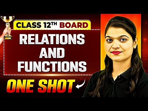 Relation And Functions One Shot | Maths | Class 12th Boards