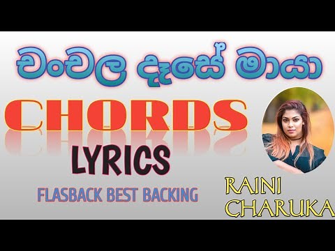chanchala dase maya lyrics with chords චංචල දෑසේ මායා Raini charuka