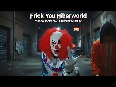 FRICK YOU HIBERWORLD.