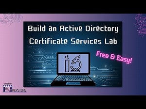 Build an Active Directory Certificate Services Lab - Free & Easy!