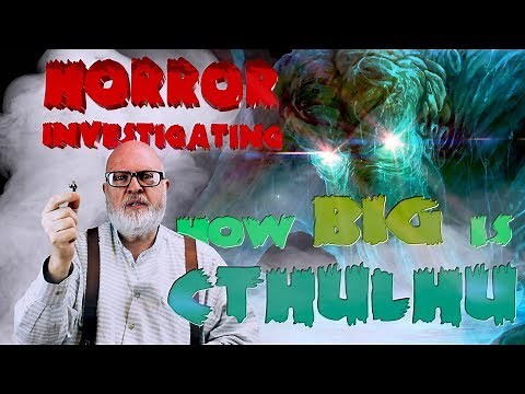 How Big is Cthulhu?