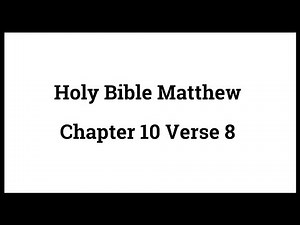 Holy Bible Matthew 10:8