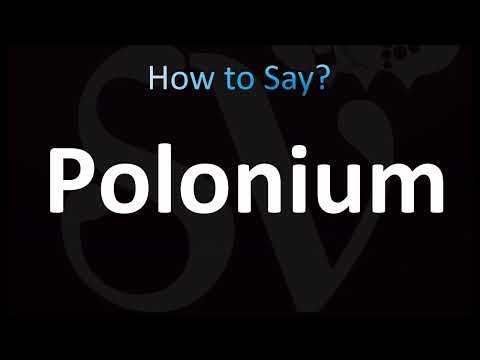 How to Pronounce Polonium (CORRECTLY!)