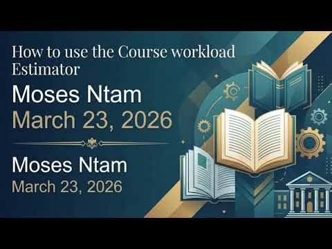 How to Use the Workload Estimator & Complete a Credit Hour Audit