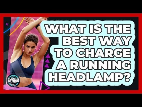 What Is The Best Way To Charge A Running Headlamp?