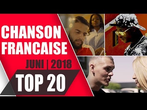 TOP 20 CHANSONS FRANCAISES | JUIN 2018