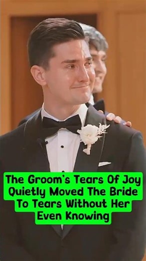The Groom’s Tears Of Joy Quietly Moved The Bride To Tears Without Her Even Knowing. #wedding