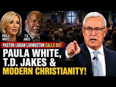 Pastor Loran Livingston Calls Out Paula White, T.D. Jakes & Modern Christianity