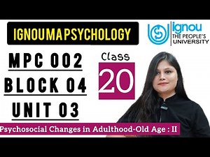 MPC 002 Block 4 unit 3 : Class 20 for IGNOU MA Psychology | developmental psychology