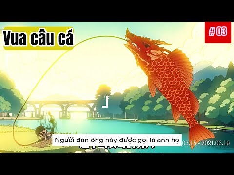 Tập 3| Người trở thành vua câu cá | Phim Hoạt Hình Câu Cá #phimhoathinh #hoathinhtrungquoc
