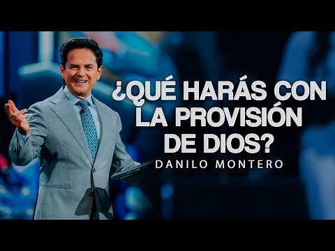 What Will You Do with God's Provision - Danilo Montero I Christian Sermons 2026