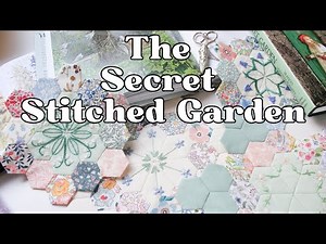 The Secret Stitched Garden 2026 Block of the Month- Embroidery and EPP Heirloom Wall Hanging