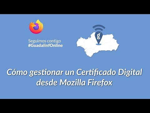 Cómo gestionar el CERTIFICADO DIGITAL desde Mozilla Firefox | #GuadalinfOnline