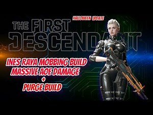 ⚡INSANE INES MOBBING & PURGE BUILD – Fast Clear & High Damage to Monsters | The First Descendant