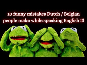 Dunglish ! (10 mistakes Dutch natives make when speaking English )