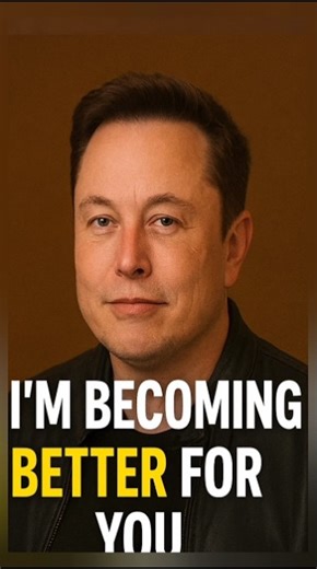 I’m Becoming Better For You | Future Wife Message | Elon Musk Inspired#Emotional#shorts #shortsviral