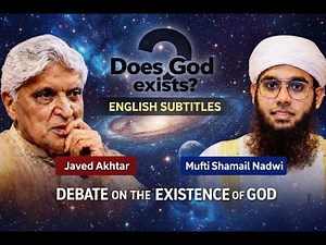 Does God Exist? | English Subtitles | Javed Akhtar vs Mufti Shamail Nadwi Debate
