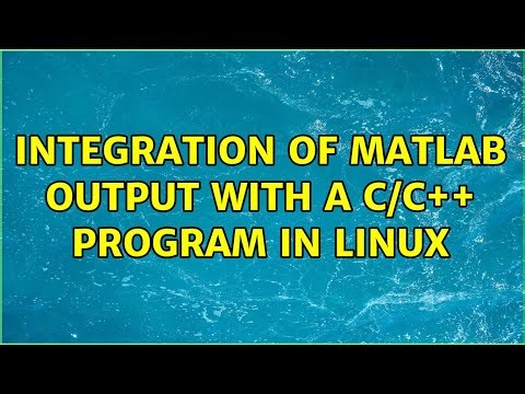 integration of MATLAB output with a C/C++ program in Linux (2 Solutions!!)