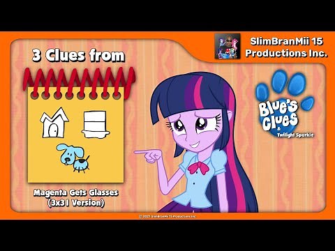 Blue's Clues and Twilight Sparkle: 3 Clues from Magenta Gets Glasses (3x31 Version)