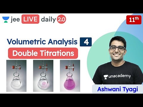 JEE: Volumetric Analysis L4 | Class 11 | Unacademy JEE | JEE Chemistry | Ashwani Tyagi