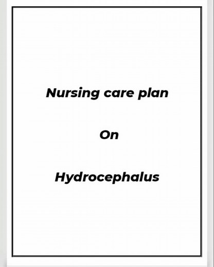 nursing care plan on hydrocephalus. #ncp #careplan #medico #notes #bscnursing #gnm #viral