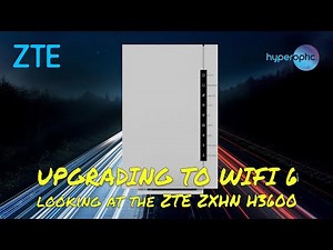 Upgrading to a Hyperoptic ZTE ZXHN H3600 Wifi 6 Router - Even FASTER speeds!