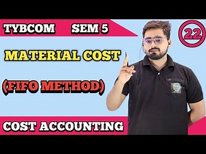 Material Costing FIFO Method | TYBCOM Sem -5 | Cost Accounting| Mumbai University