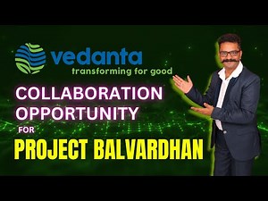 Project Balwardhan | Collaboration Opportunity with Vedanta Group | CSR Grant | Apply Now...