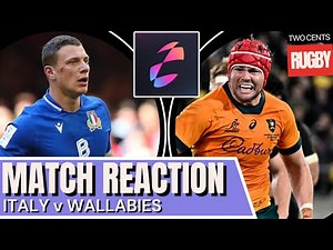 MASSIVE RESULT | Italy v Wallabies Review | Test Rugby 2025
