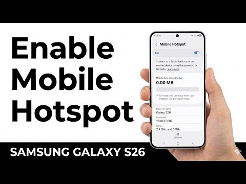 Samsung Galaxy S26, S26+ & S26 Ultra | How to Enable Mobile Hotspot on Samsung Galaxy S26