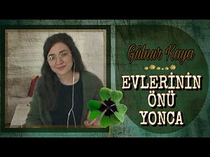 Evlerinin Önü Yonca • Gülnur Kaya