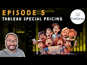 Episode 5 - Tableau Desktop SPECIAL DISCOUNT Prices for Students and Teachers